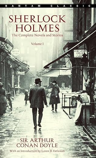 Sherlock Holmes by Sir Arthur Conan Doyle Sherlock Holmes by Sir Arthur Conan Doyle