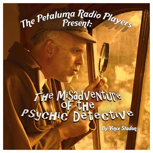 The Misadventure of the Psychic Detective by Vince Stadon The Misadventure of the Psychic Detective by Vince Stadon