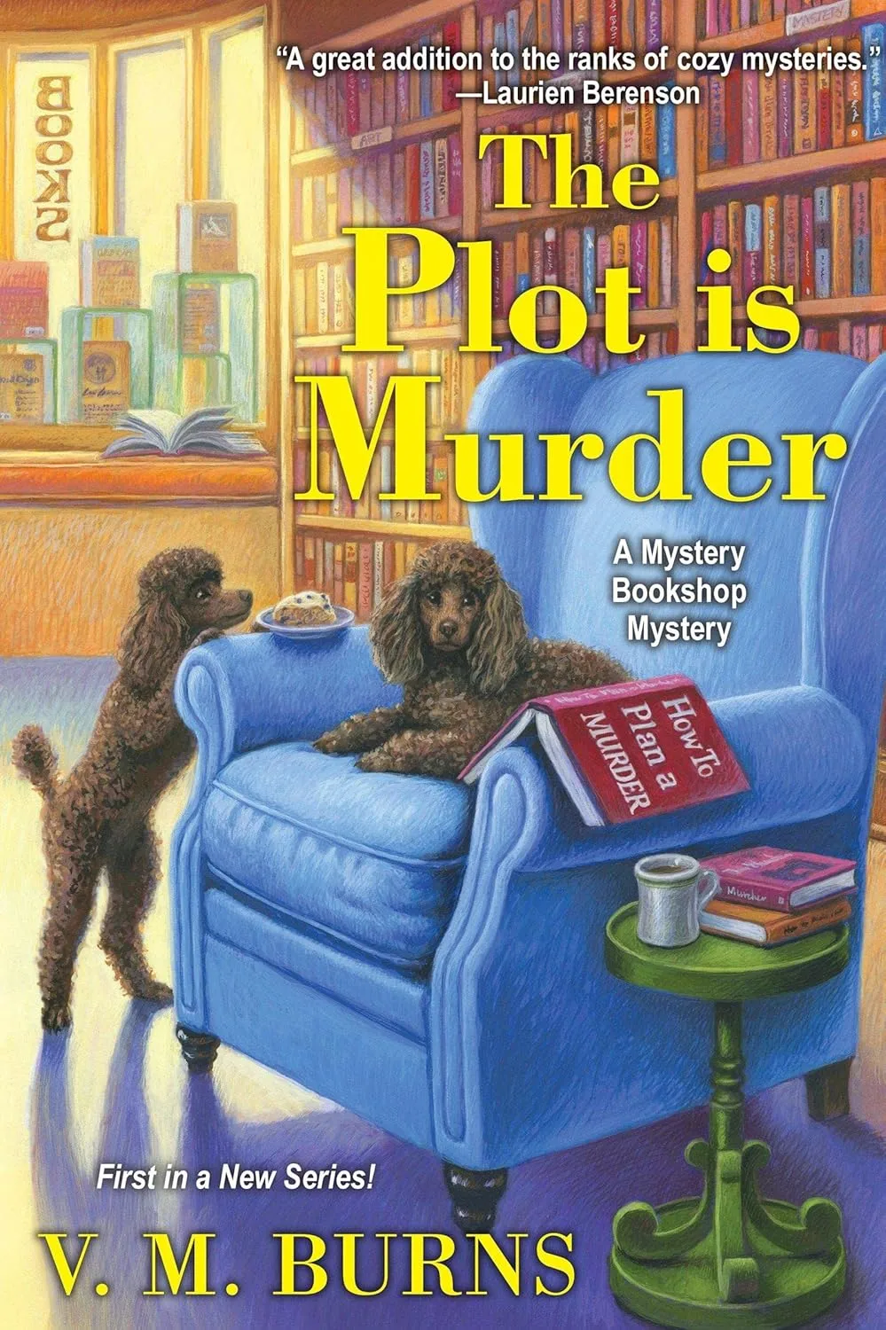 The Plot is Murder by V.M. Burns The Plot is Murder by V.M. Burns