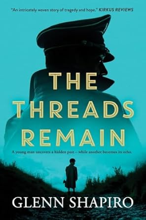 The Threads Remain by Glenn Shapiro