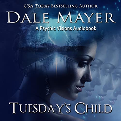 Tuesday's Child by Dale Mayer Tuesday's Child by Dale Mayer