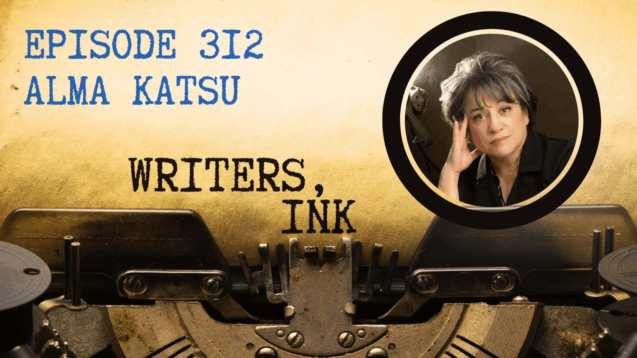 Writers, Ink Podcast: Skirting the genre line with Bestselling author, Alma Katsu