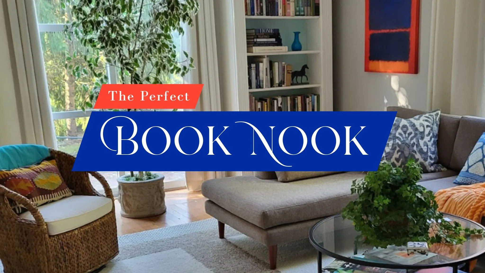 5 or 6 Steps to Create the Perfect Book Lovers Hideaway
