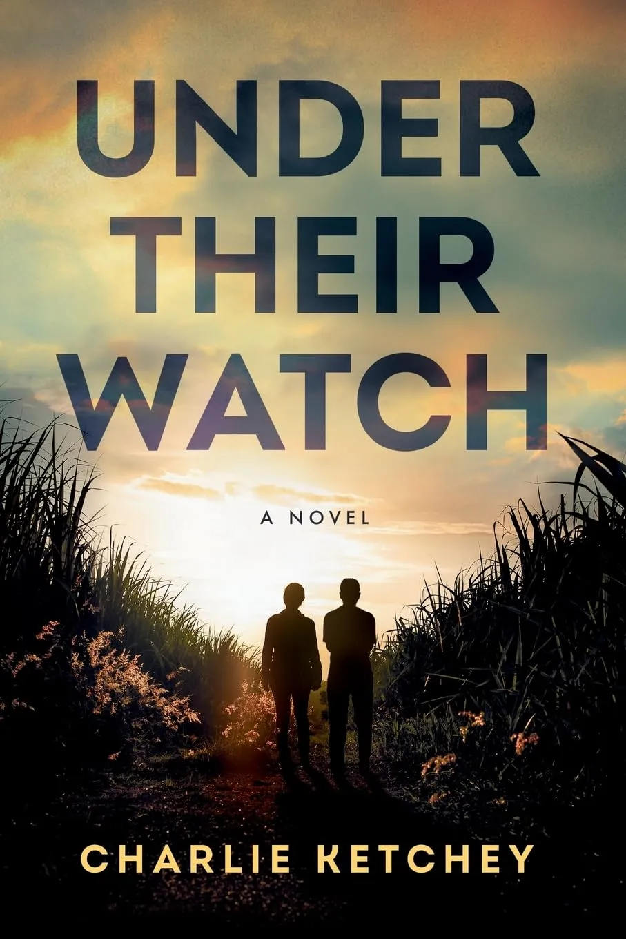 Under Their Watch by Charlie Ketchey Under Their Watch by Charlie Ketchey