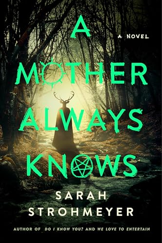 A Mother Always Knows by Sarah Strohmeyer A Mother Always Knows by Sarah Strohmeyer