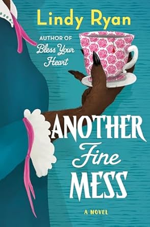 Another Fine Mess by Lindy Ryan Another Fine Mess by Lindy Ryan