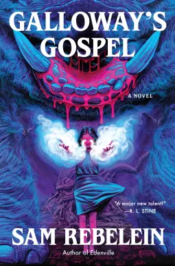 Galloway’s Gospel by Sam Rebelein Galloway’s Gospel by Sam Rebelein