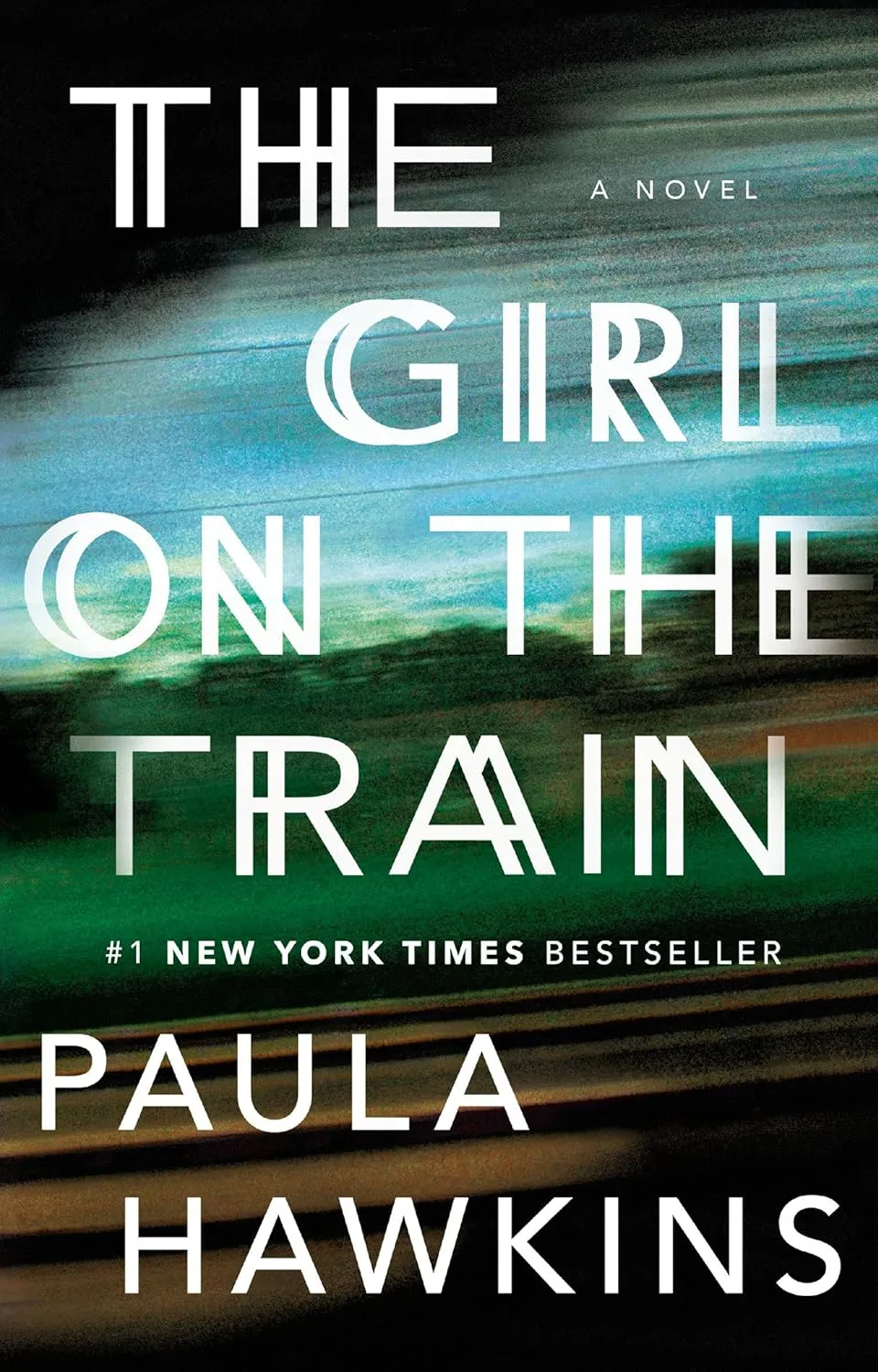 The Girl on the Train by Paula Hawkins The Girl on the Train by Paula Hawkins