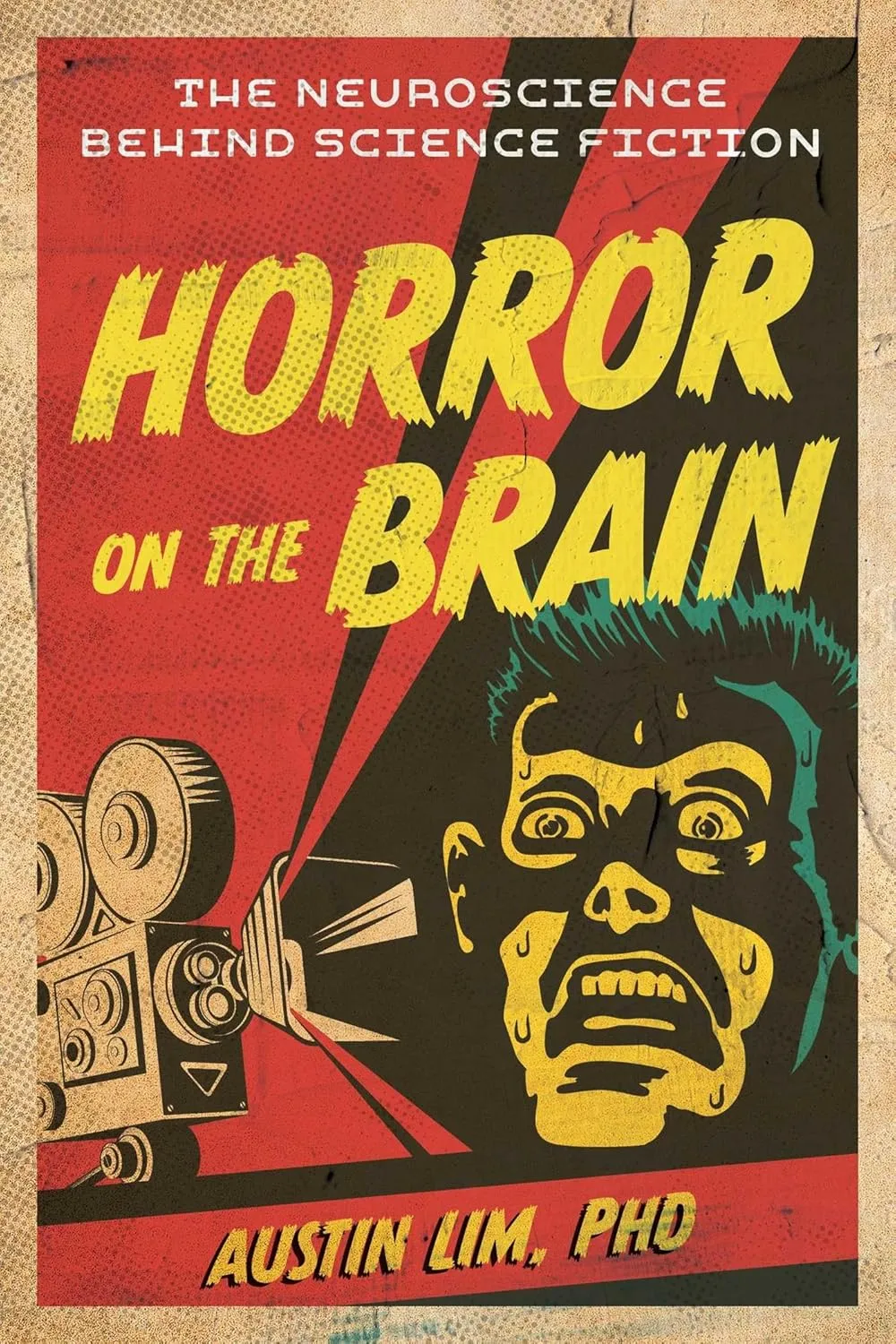 Horror on the Brain by Austin Lim, PhD Horror on the Brain by Austin Lim, PhD