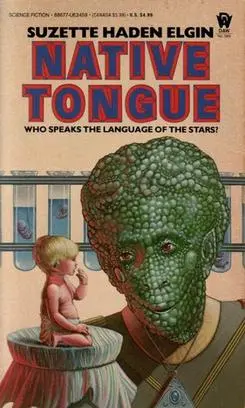 Native Tongue by Suzette Haden Elgin (1984)