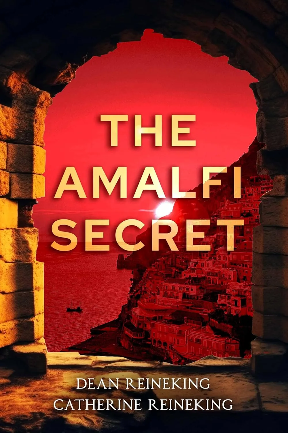 The Amalfi Secret by Dean and Catherine Reineking