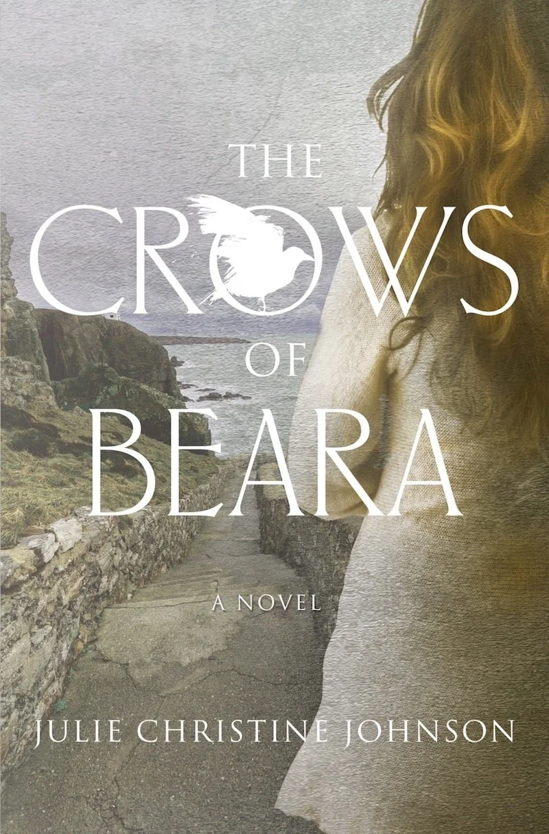 The Crows Of Beara by Julie Christine Johnson