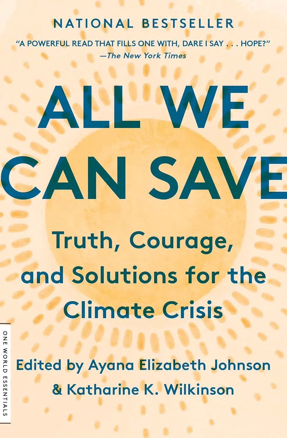 Ayana Elizabeth Johnson & Katharine K. Wilkinson by All We Can Save: Truth, Courage, and Solutions for the Climate Crisis