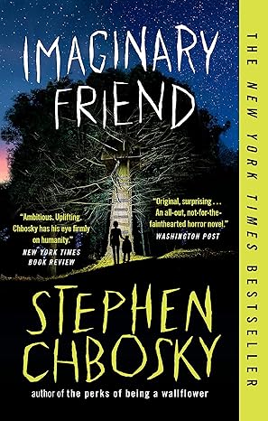Imaginary Friend by Stephen Chbosky Imaginary Friend by Stephen Chbosky