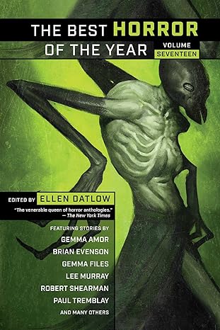 The Best Horror of the Year, Volume 17 by Ellen Datlow