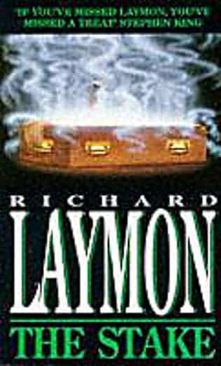 THE STAKE by Richard Laymon THE STAKE by Richard Laymon