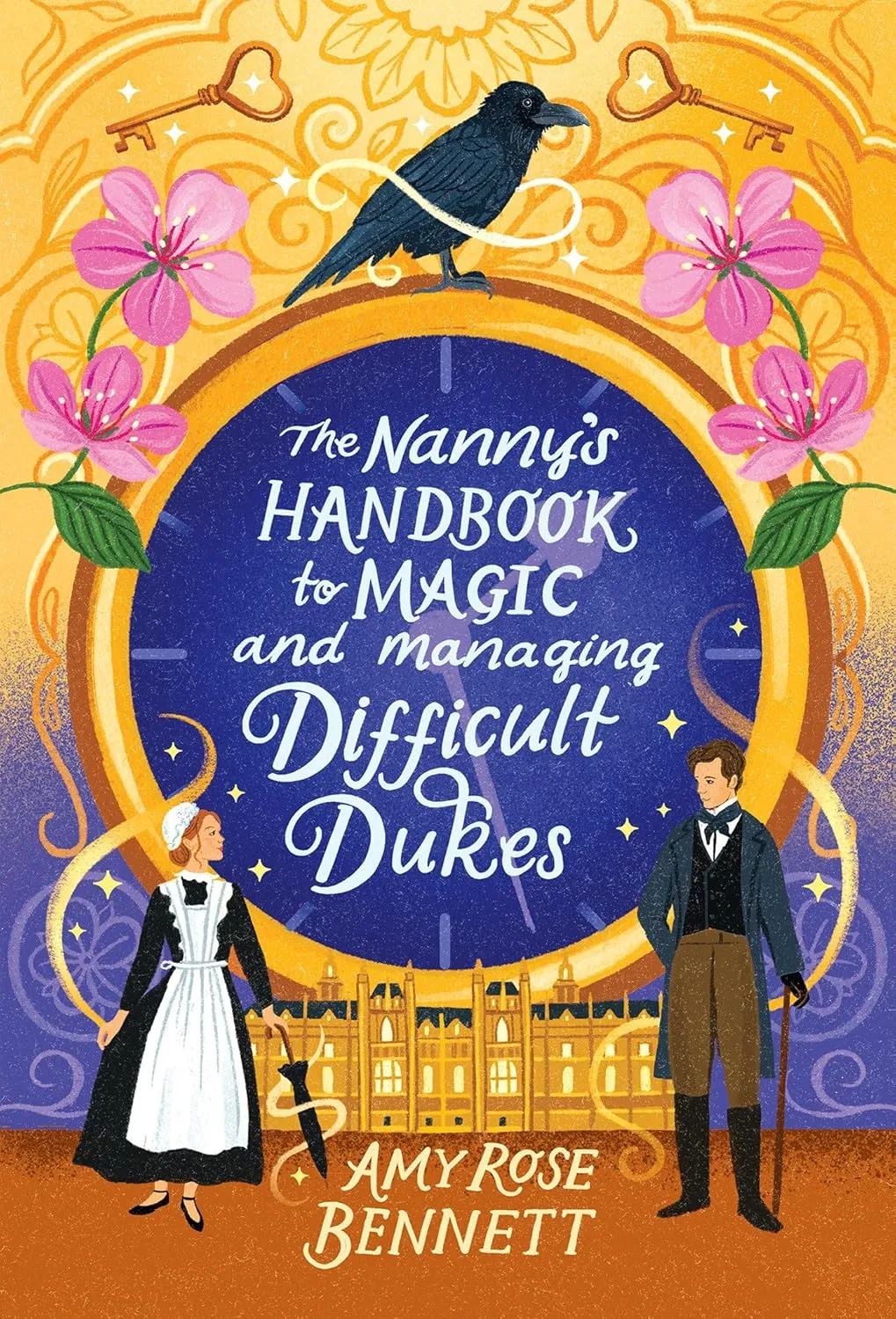 The Nanny’s Handbook for Magic and Managing Difficult Dukes by Amy Rose Bennett