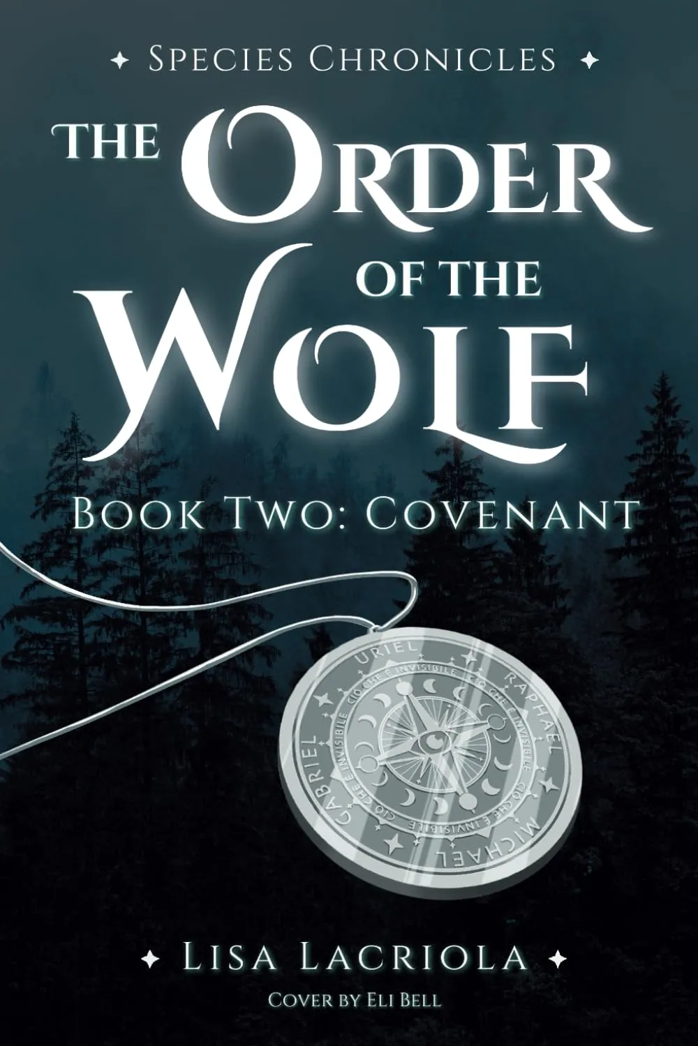 The Order of the Wolf (Species Chronicles, Book Two: Covenant) by Lisa Lacriola
