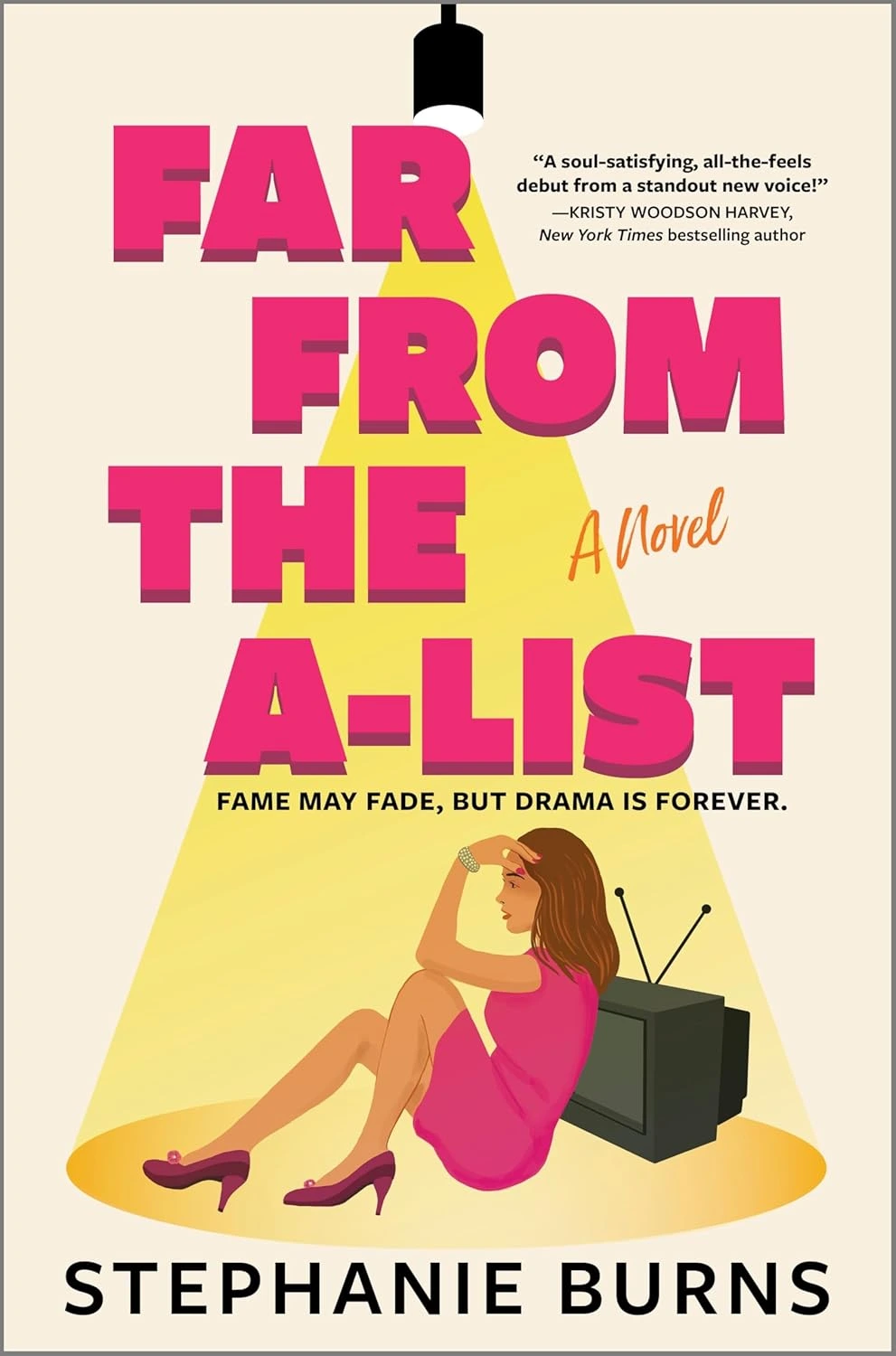 Far from the A List by Stephanie Burns