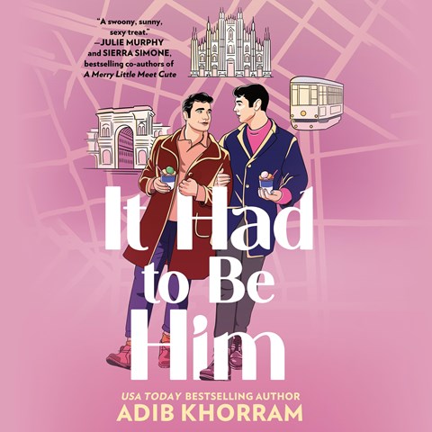 It Had To Be Him by Adib Khorram