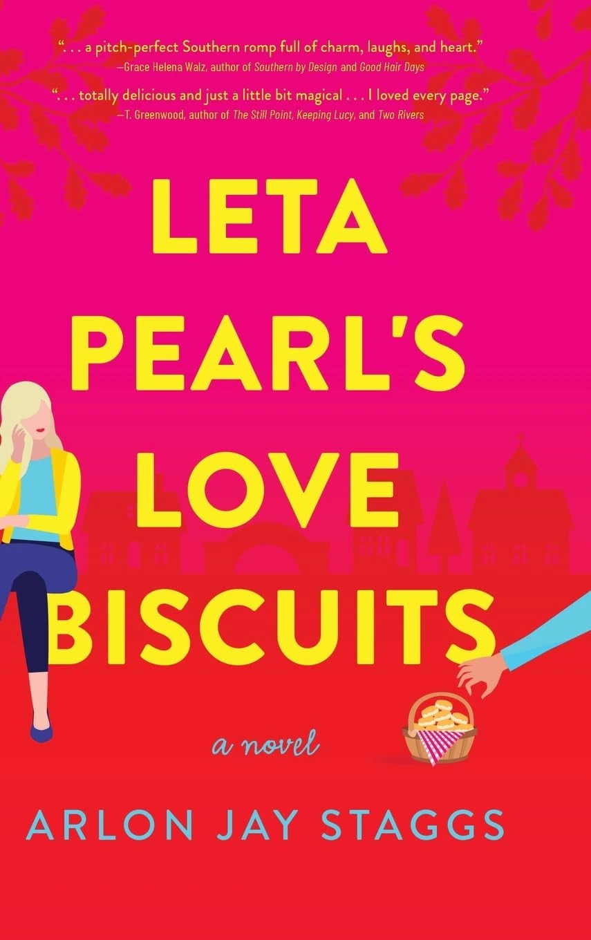 Leta Pearl’s Love Biscuits by Arlon Jay Staggs