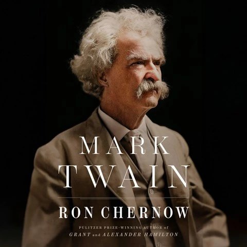 Mark Twain by Ron Chernow