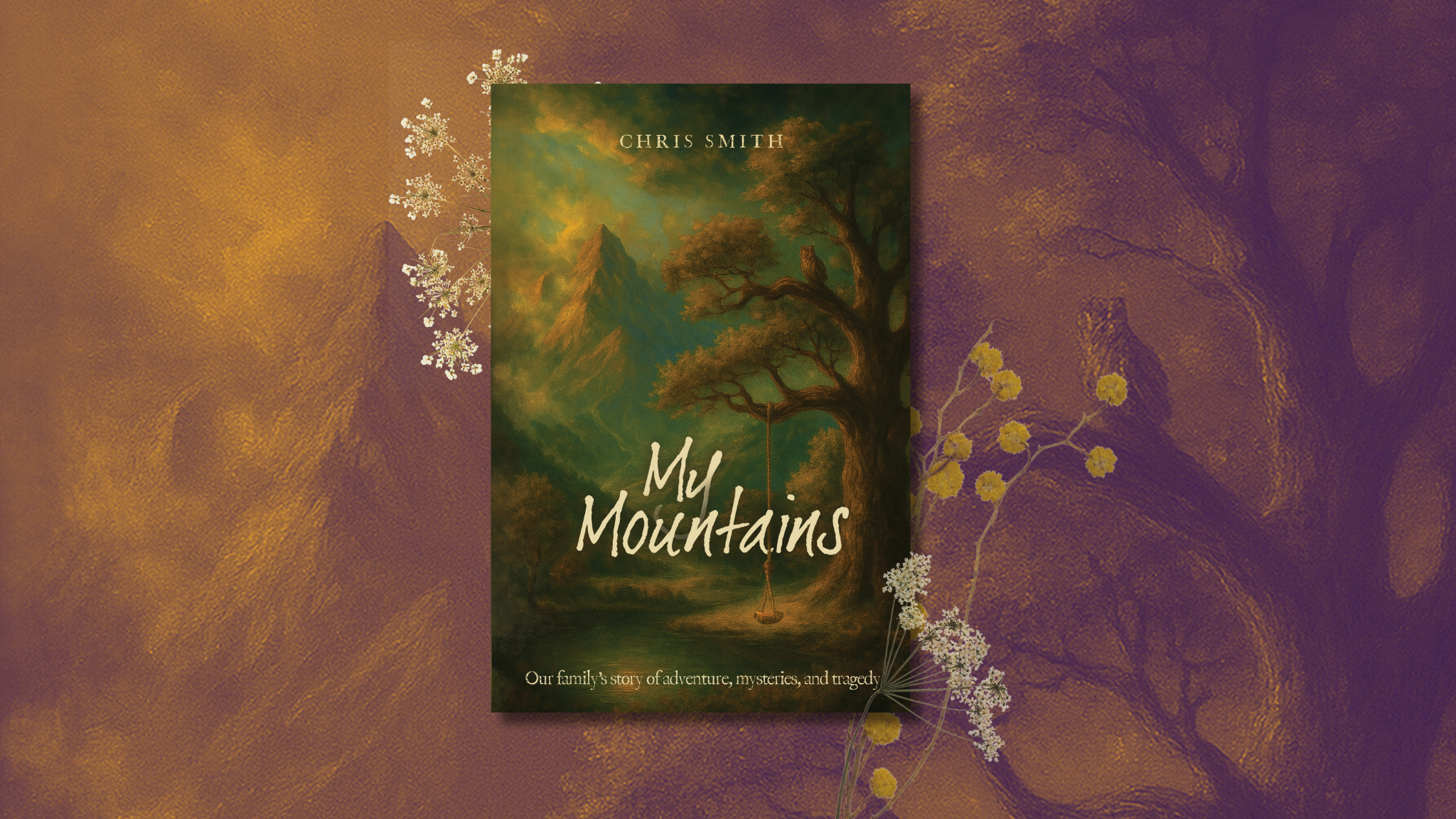 My Mountains by Chris Smith: Family, Faith, and Resilience My Mountains by Chris Smith: Family, Faith, and Resilience