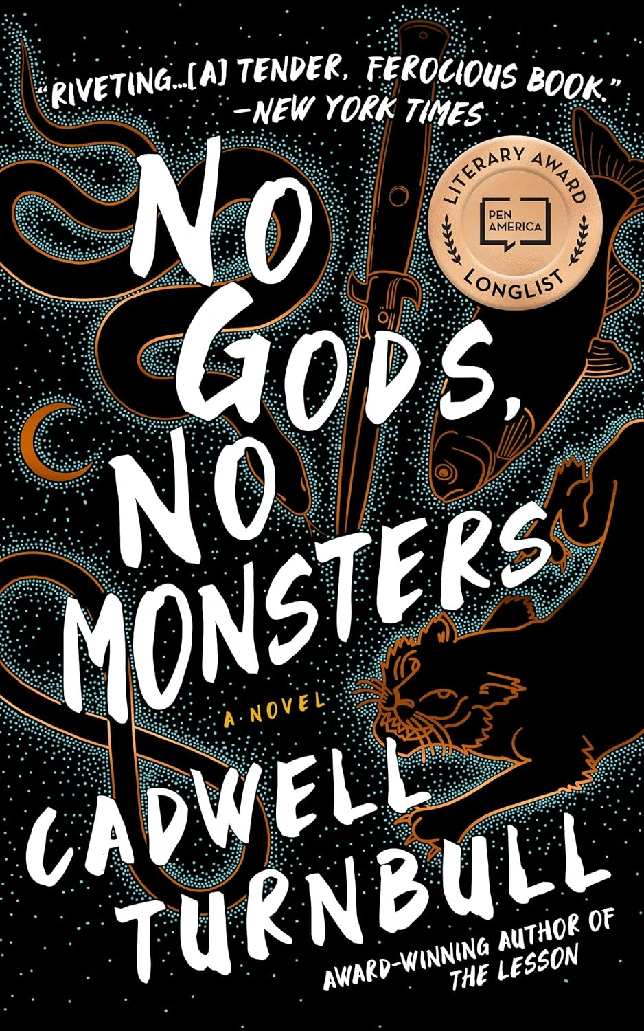 No Gods, No Monsters by Cadwell Turnbull No Gods, No Monsters by Cadwell Turnbull