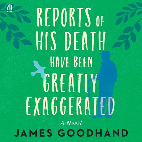 Reports Of His Death Have Been Greatly Exaggerated by James Goodhand