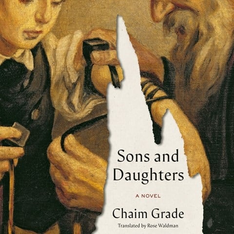 Sons and Daughters by Chaim Grade Sons and Daughters by Chaim Grade