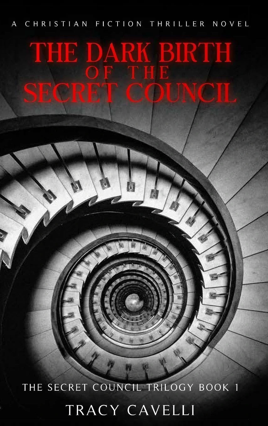 The Dark Birth of the Secret Council by Tracy Cavelli The Dark Birth of the Secret Council by Tracy Cavelli