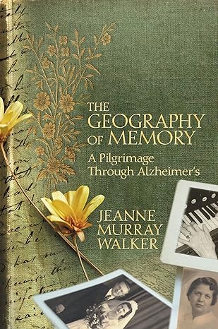 The Geography of Memory by Jeanne L. Walker