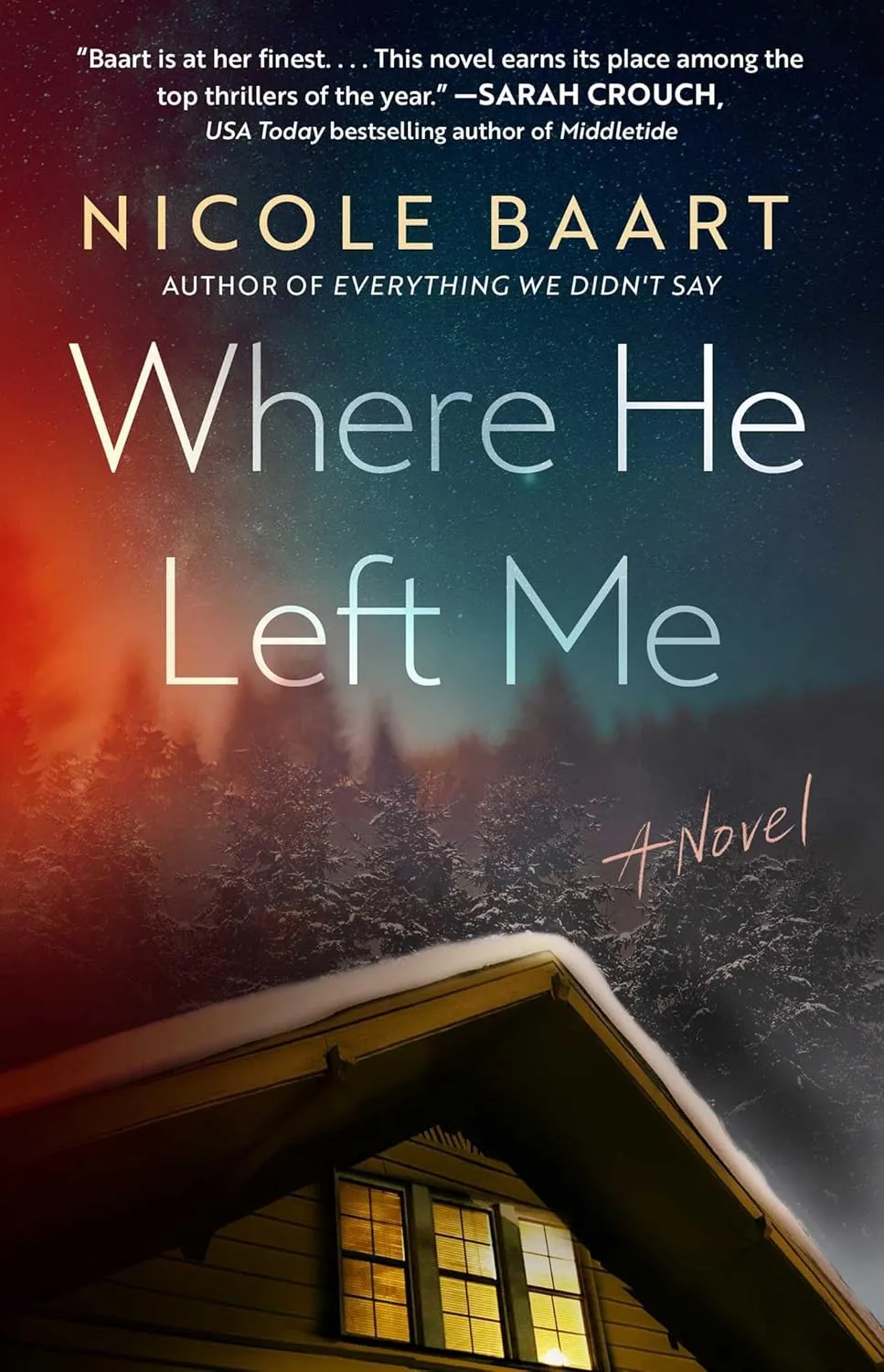 Where He Left Me by Nicole Baart Where He Left Me by Nicole Baart