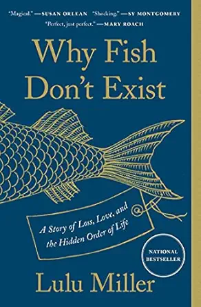 Why Fish Don’t Exist by Lulu Miller