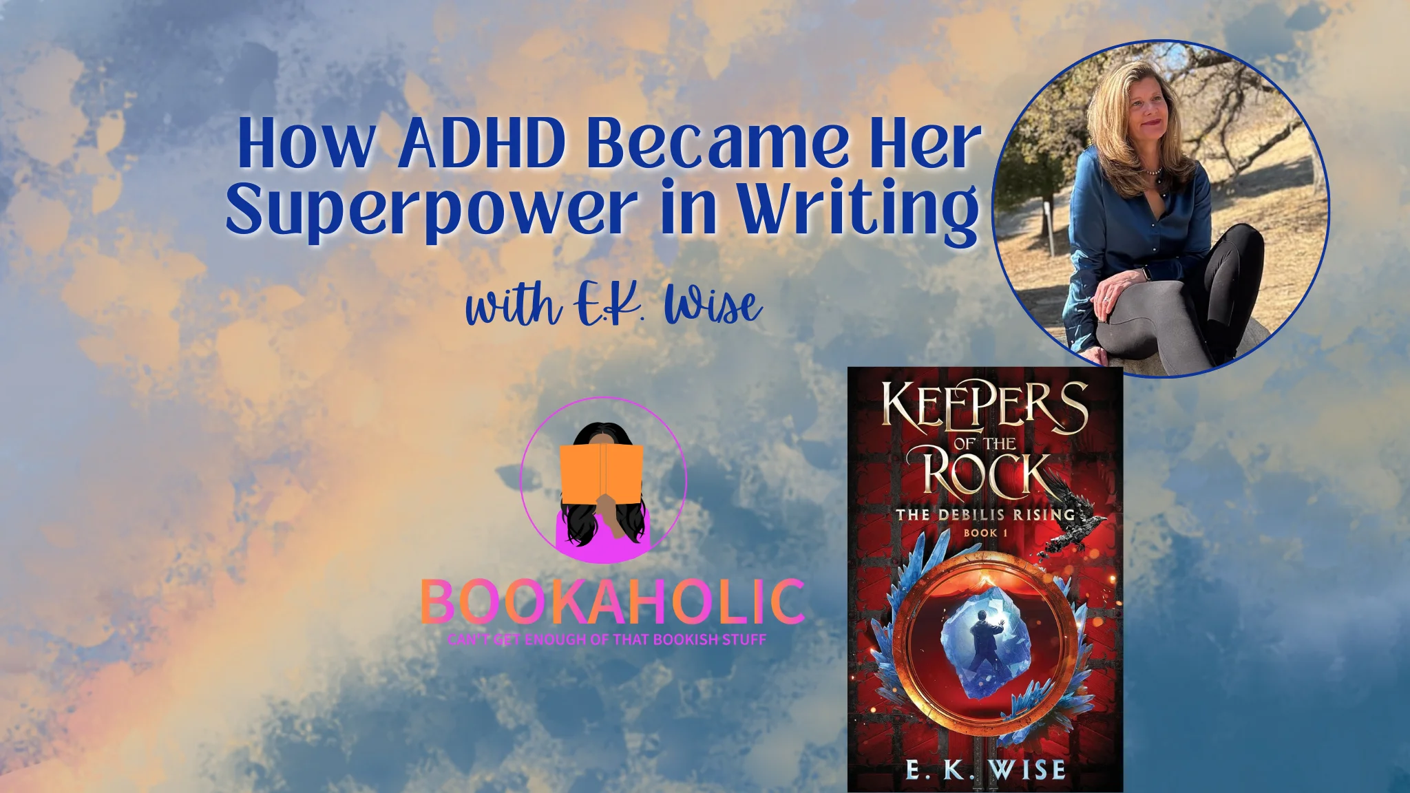 Bookaholic Podcast — How ADHD Became Her Superpower in Writing