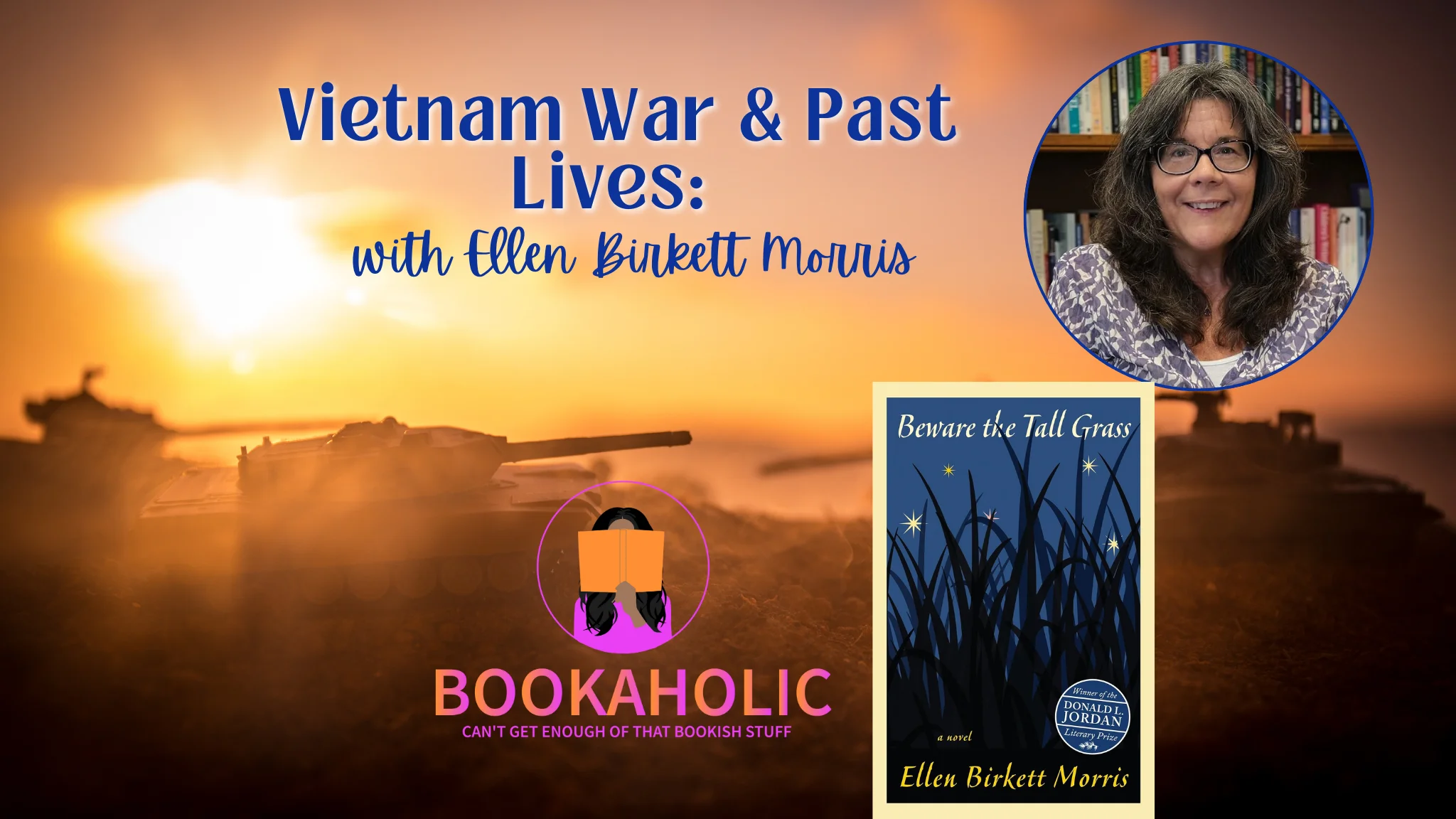 Bookaholic Podcast — Vietnam War & Past Lives: Inside Ellen Birkett Morris’s Gripping Tale
