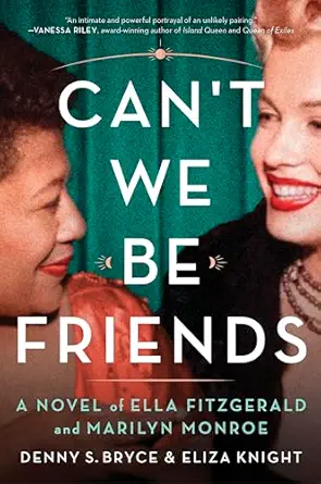 Can’t We Be Friends by Denny S. Bryce and Eliza Knight Can’t We Be Friends by Denny S. Bryce and Eliza Knight