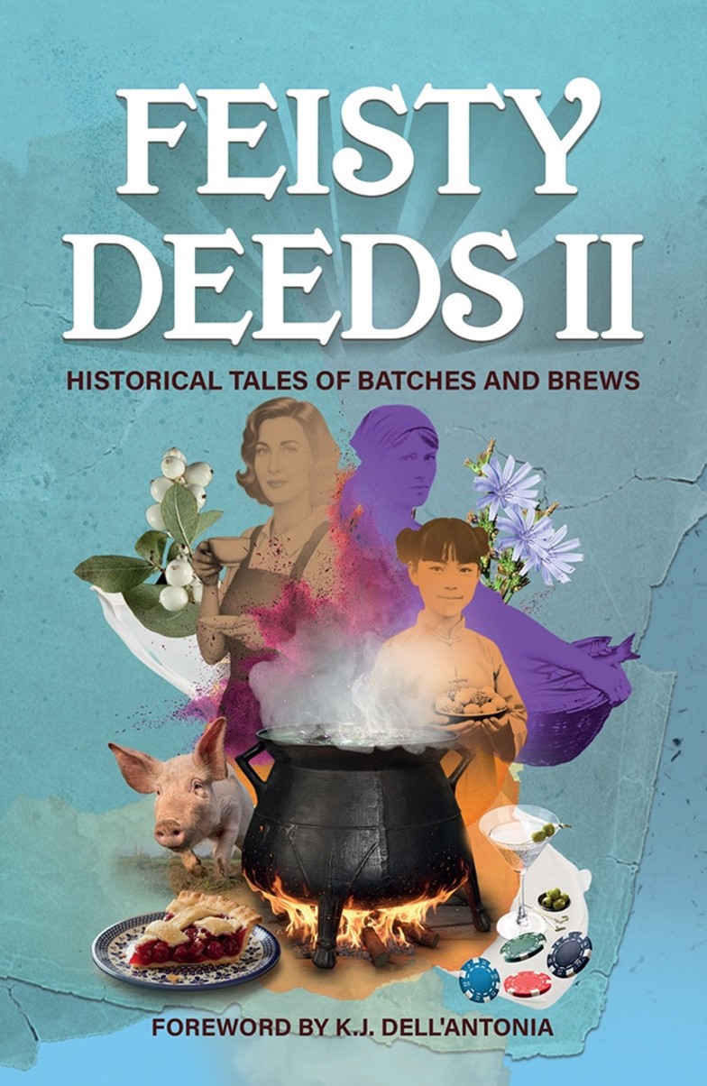 FIESTY DEEDS II: Historical Tales of Batches and Brews  by Carolyn Korsmeyer and various authors
