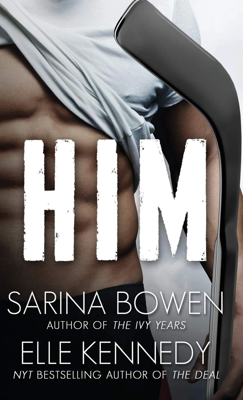 Him Series by Sarina Bowen and Elle Kennedy