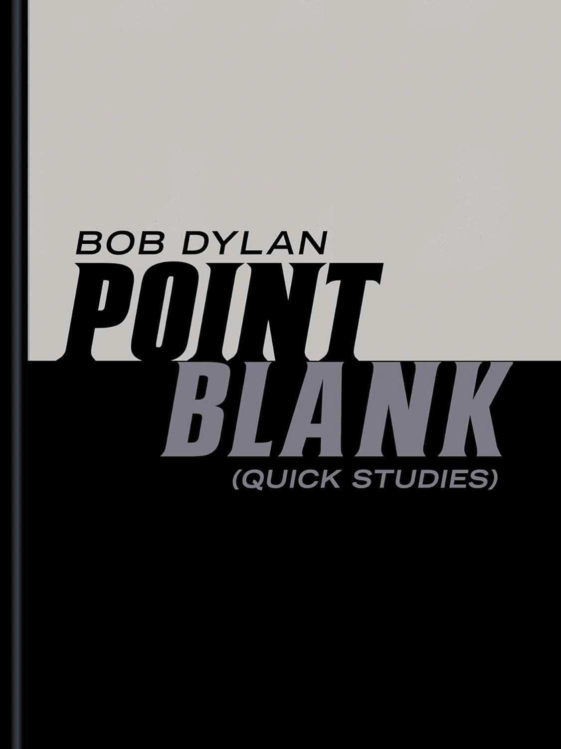 Point Blank  by Bob Dylan
