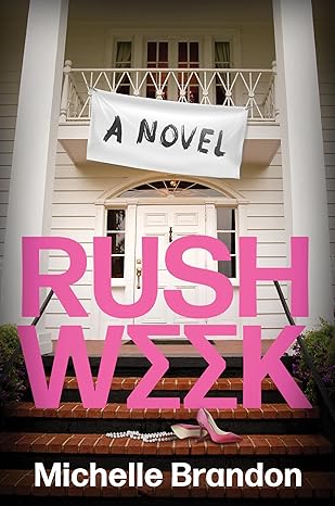 Rush Week by Michelle Brandon