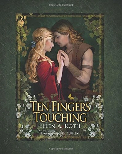 Ten Fingers Touching by Ellen A. Roth