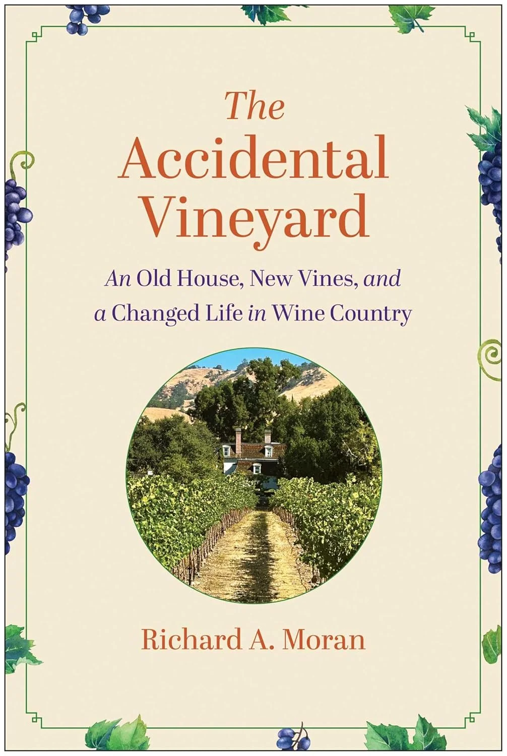 The Accidental Vineyard by Richard Moran