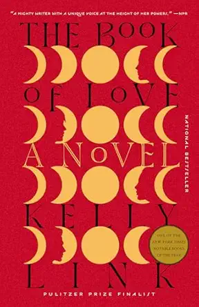 The Book of Love by Kelly Link The Book of Love by Kelly Link
