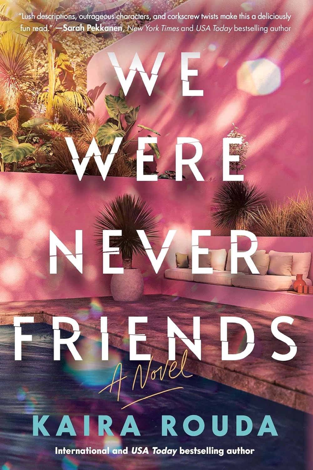 We Were Never Friends by Kaira Rouda