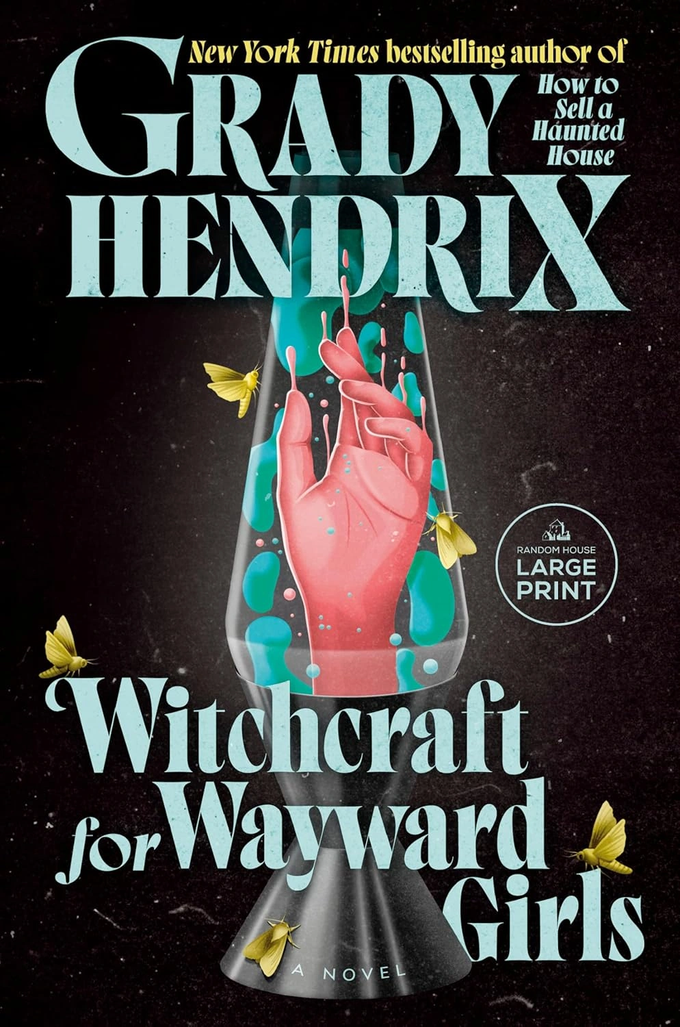 Witchcraft for Wayward Girls  by Grady Hendrix
