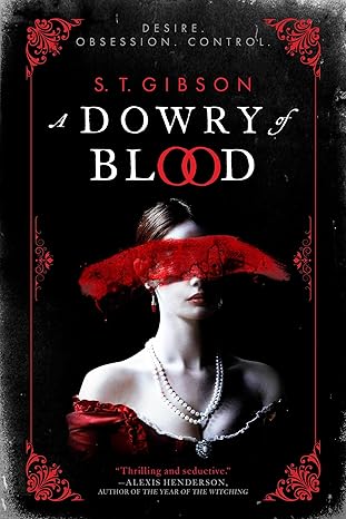 A Dowry of Blood by S. T. Gibson