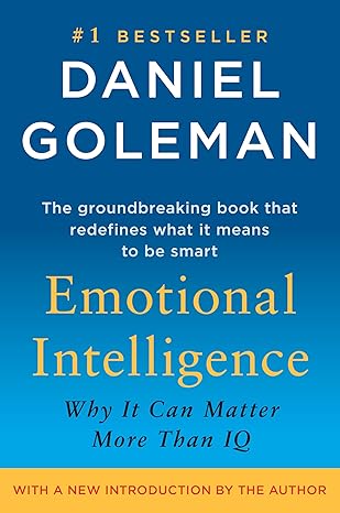 Emotional Intelligence by Daniel Goleman