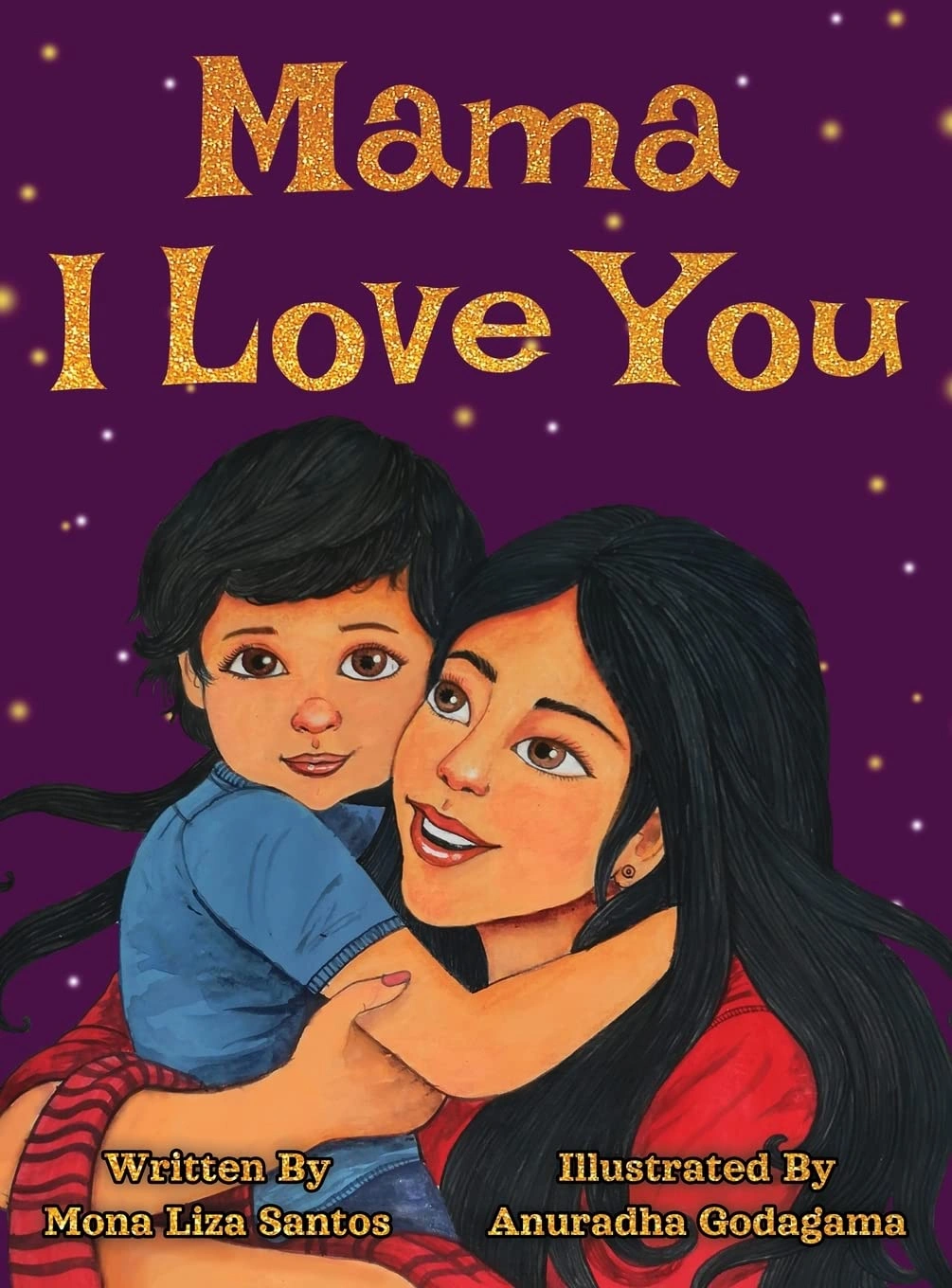 Mama, I Love You by Mona Liza Santos