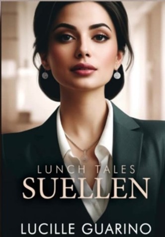 Lunch Tales: Suellen by Lucille Guarino